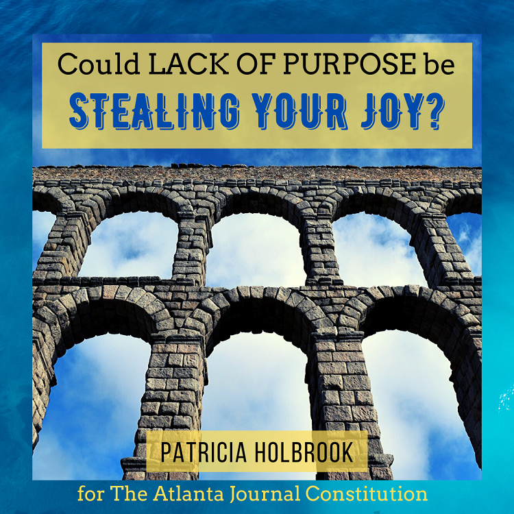 Could Lack of Purpose be Stealing your Joy? {The Atlanta Journal Constitution}