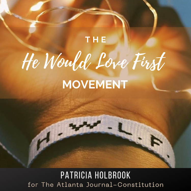 The “He Would Love First” Movement {The Atlanta Journal Constitution}