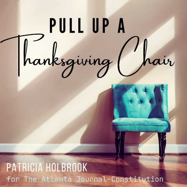 Pull Up a Thanksgiving Chair {The Atlanta Journal-Constitution}