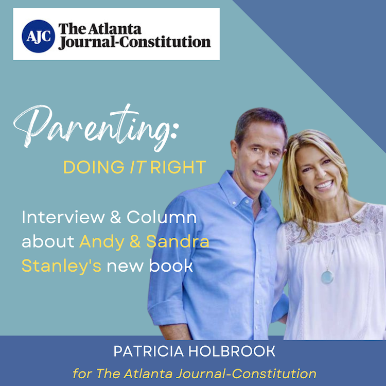 Andy & Sandra Stanley – Interview & Column about their new book on Parenting