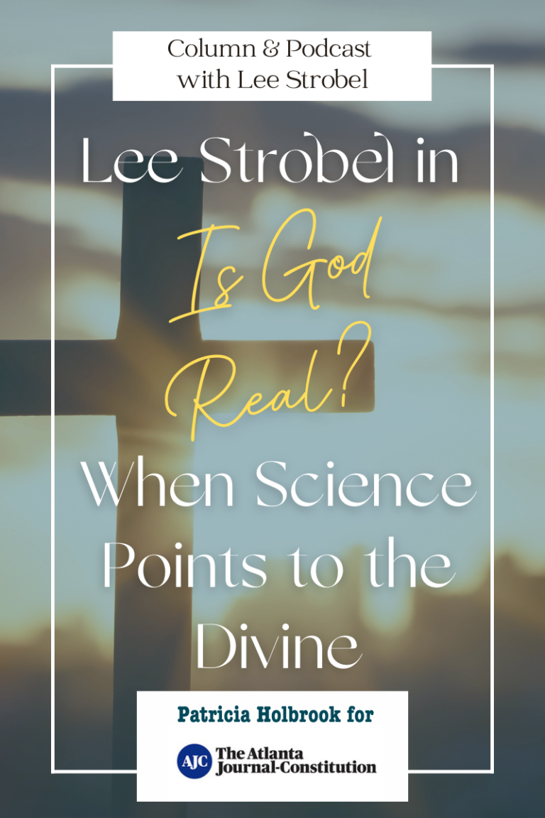Lee Strobel in“Is God Real?” When Science Points to the Divine