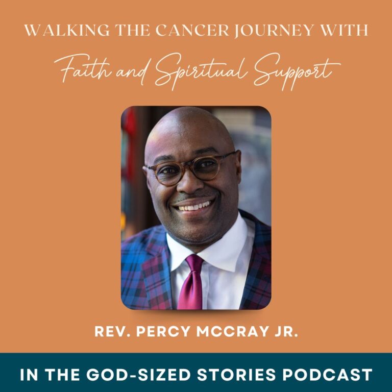 Walking the Cancer Journey with Faith and Spiritual Support with Rev. Percy McCray Jr.