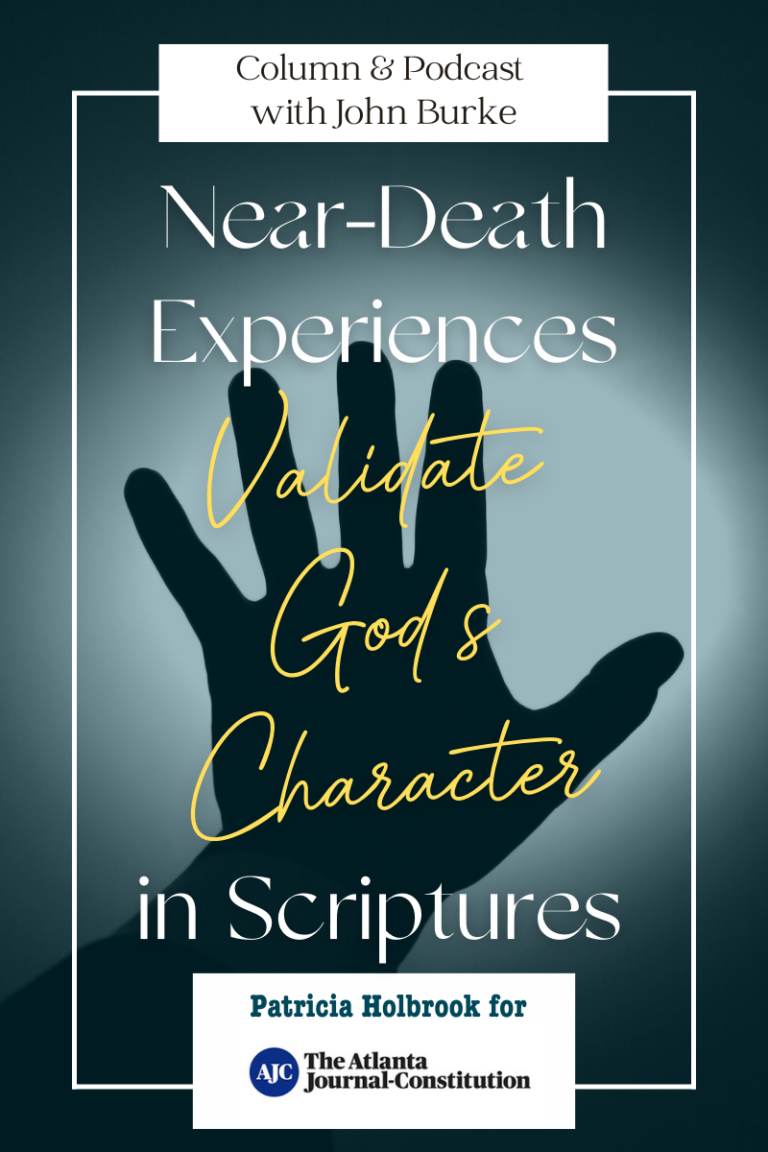 Near-Death Experiences Validate God’s Character in Scriptures