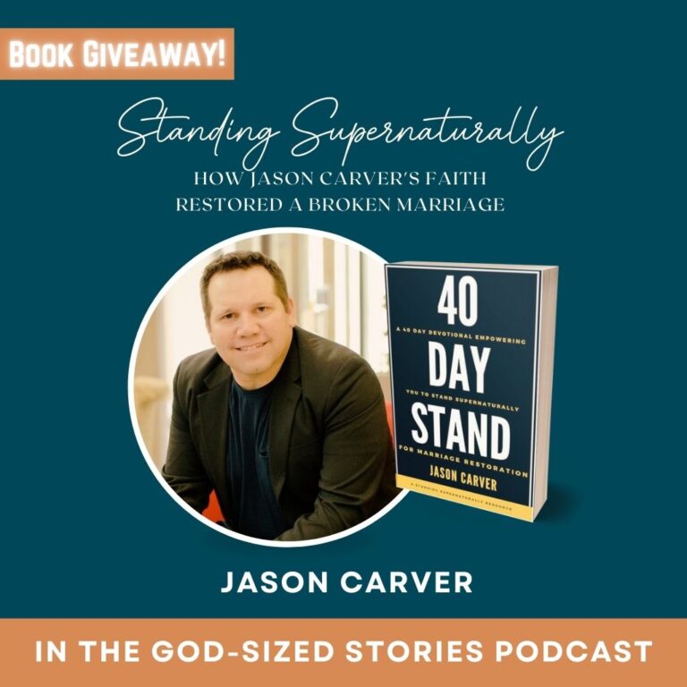 Standing Supernaturally: How Jason Carver’s Faith Restored a Broken Marriage