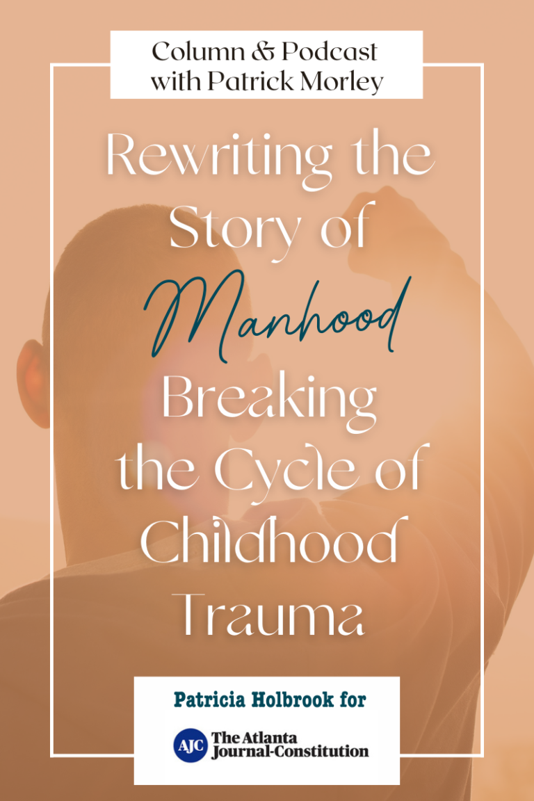 Rewriting the Story of Manhood: Breaking the Cycle of Childhood Trauma