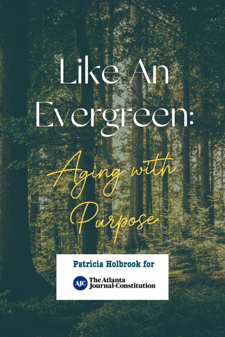 Like an Evergreen Tree: Aging with Purpose