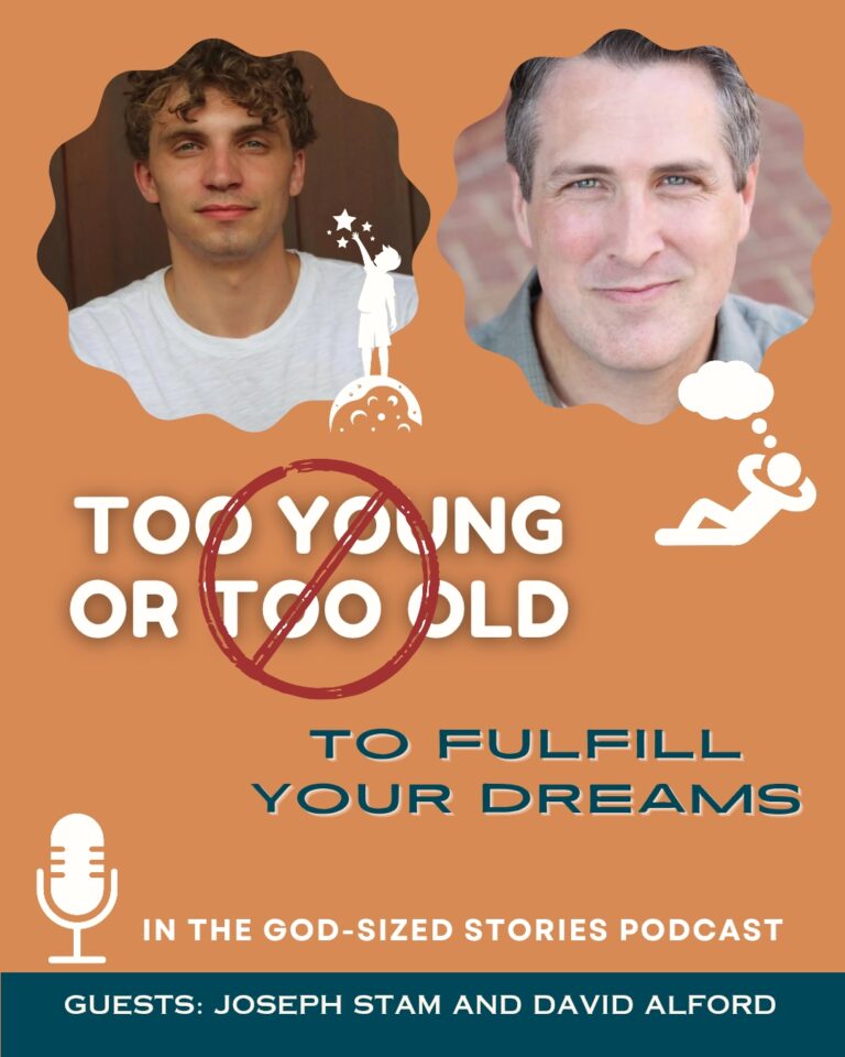 Too Old Or Too Young To Fulfill Your Dreams