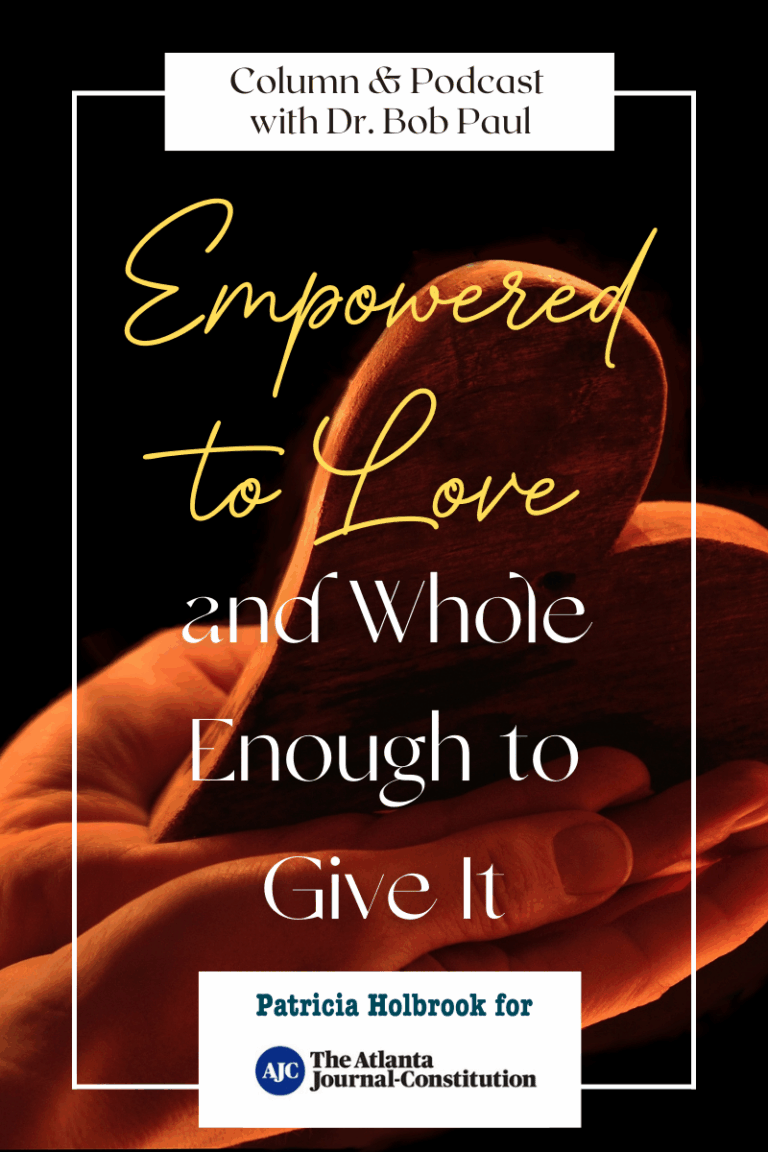 Empowered to Love—and Whole Enough to Give It