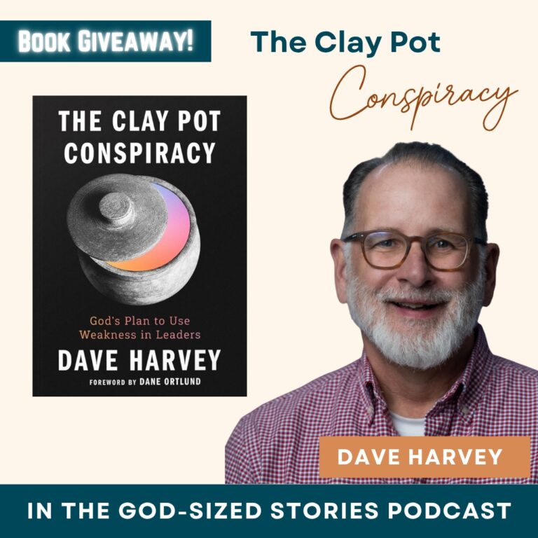 God Uses Broken Leaders: The Clay Pot Conspiracy with Dave Harvey
