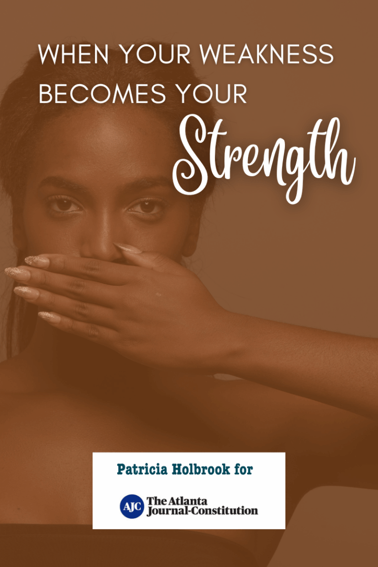 When Your Weakness Becomes Your Strength