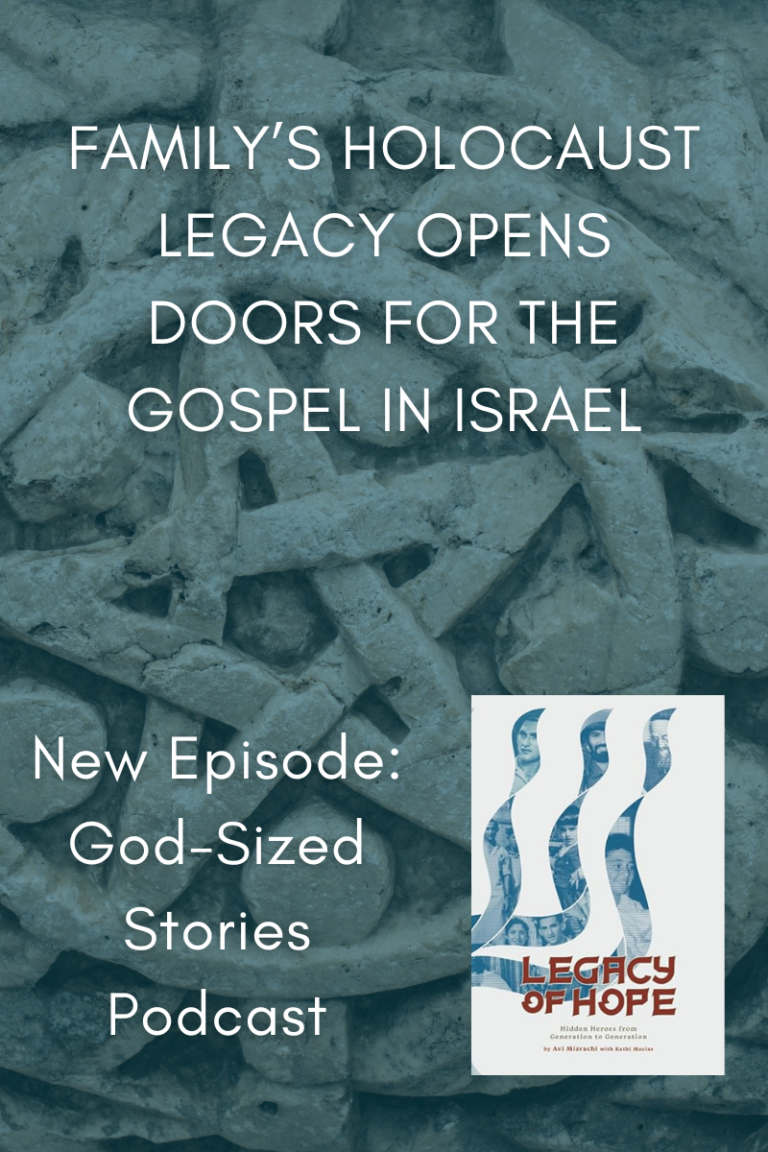 Podcast: Messianic Family’s Holocaust Legacy Opens Doors for the Gospel in Israel
