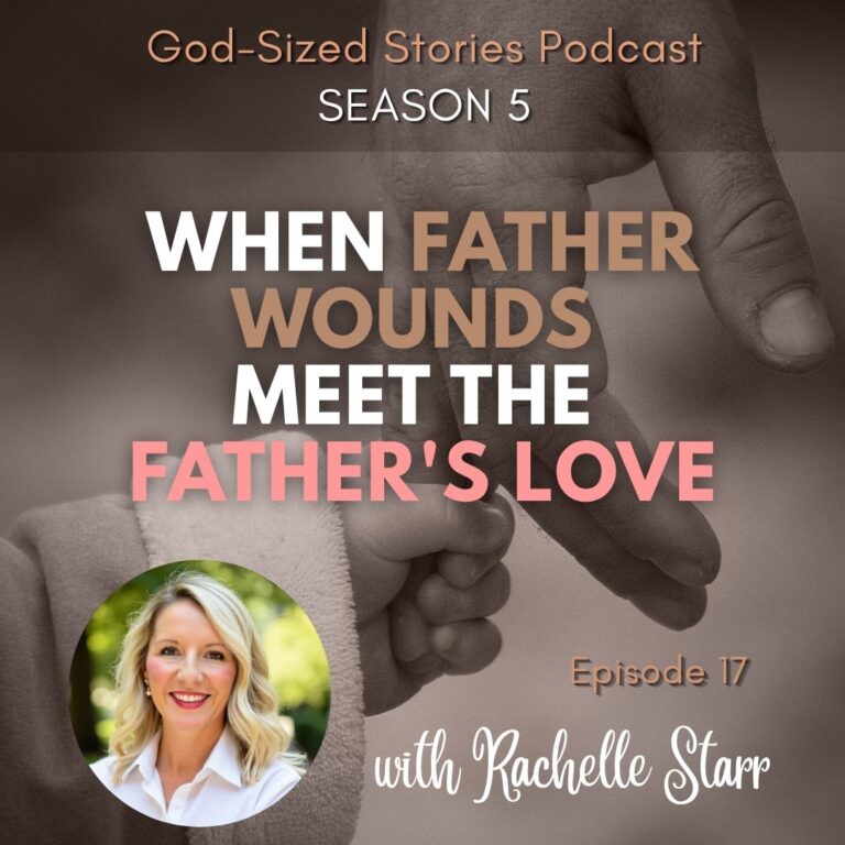 When Father Wounds Meet the Father’s Love