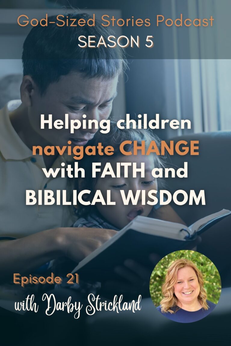 Helping Children Navigate Change with Faith and Biblical Wisdom